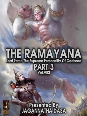 cover image of The Ramayana Lord Rama the Supreme Personality of Godhead, Part 3